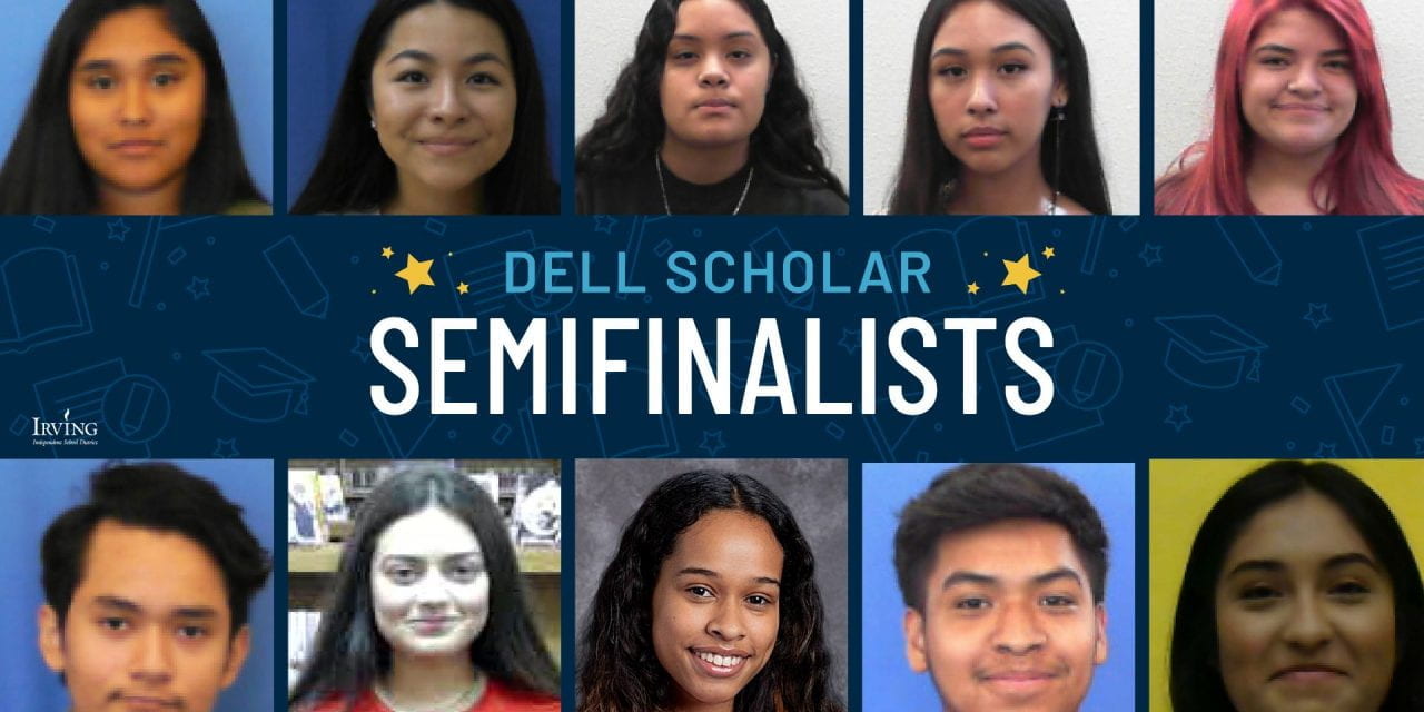 10 Irving ISD Students Named Dell Scholar Semifinalists
