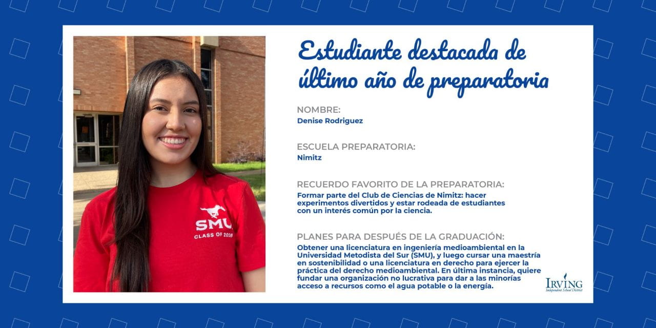 Estudiante destacada de último año:  Denise Rodríguez, Preparatoria Nimitz