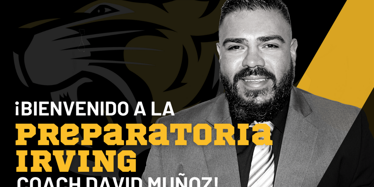 David Muñoz es nombrado coordinador atlético y entrenador en jefe de fútbol de la Preparatoria Irving