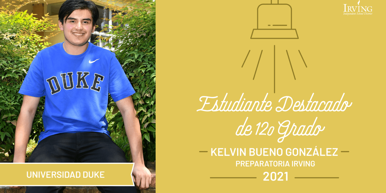 Estudiante Destacado de 12.o grado: Kelvin Bueno González, Preparatoria Irving