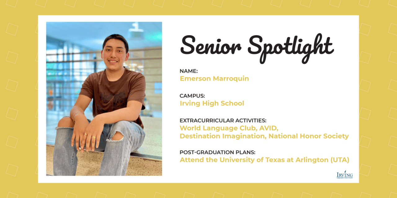 Senior Spotlight: Emerson Marroquin, Irving High School