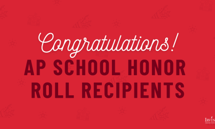 Three Irving ISD Campuses Receive AP School Honor Roll Recognitions