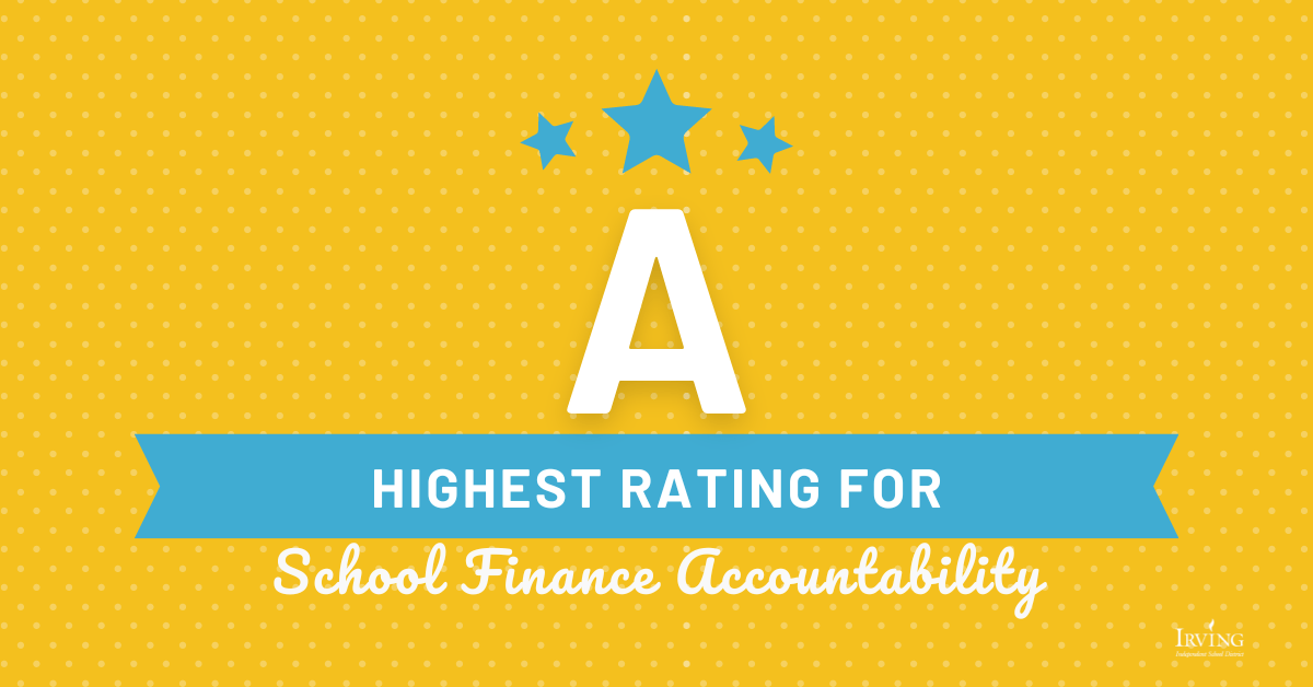 Irving ISD Receives Highest Rating for Financial Accountability