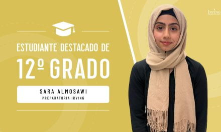 Estudiante Destacada de 12.o grado: Sara Almosawi, Preparatoria Irving